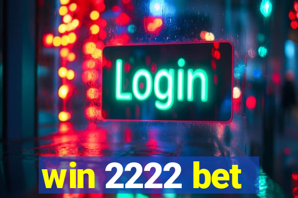 win 2222 bet